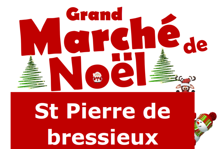 Marché de Noël à St Pierre de Bressieux : samedi 16 et dimanche 17 décembre